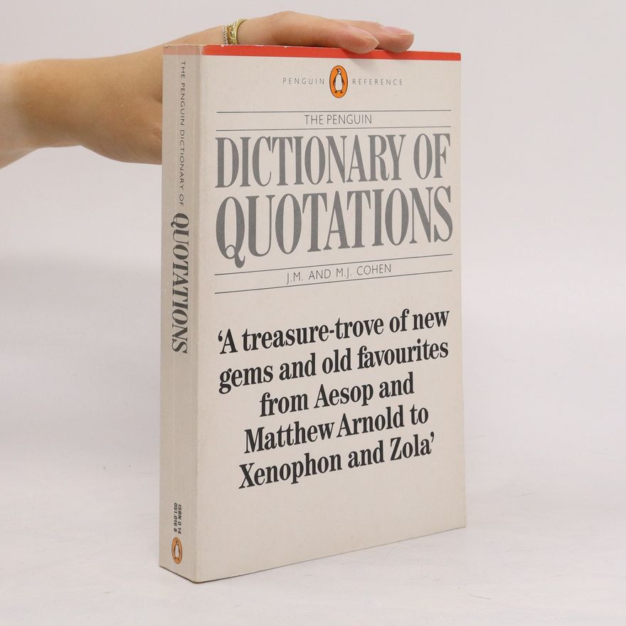 M. J. Cohen The Penguin dictionary of quotations