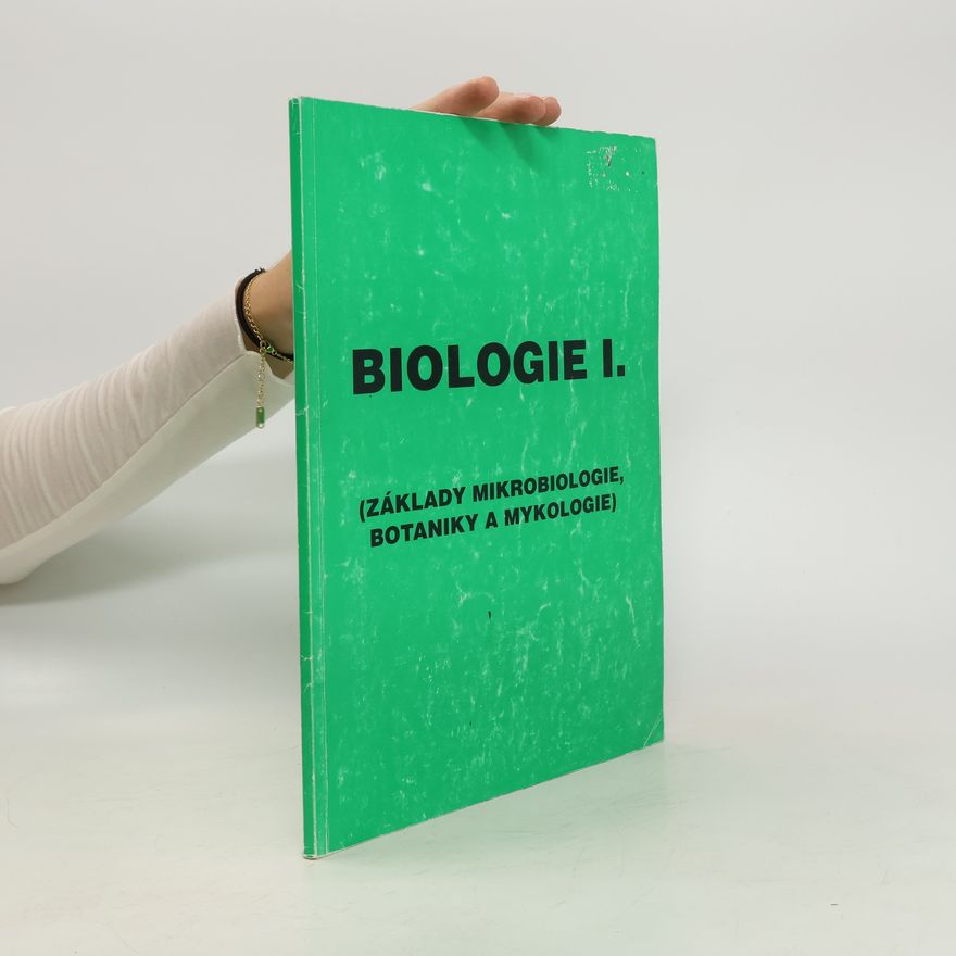 Collectif d'auteurs Biologie 1 (základy mikrobiologie, botaniky a mykologie)