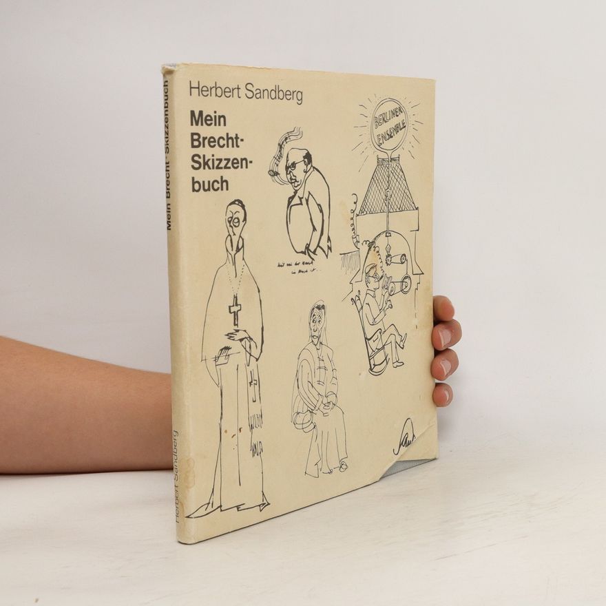 Herbert Sandberg Mein Brecht-Skizzenbuch