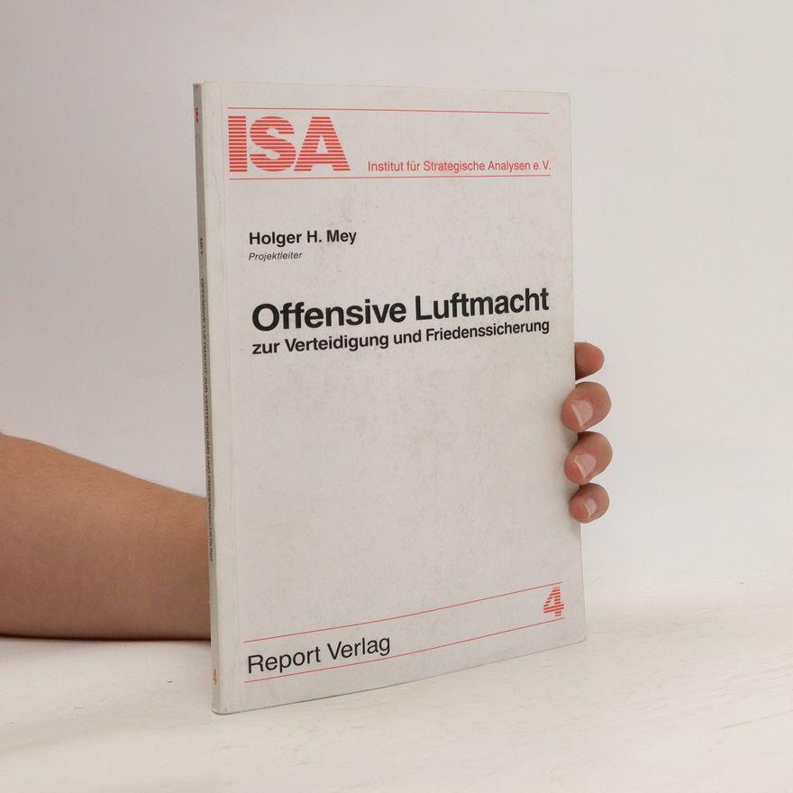 Holger H. Mey Offensive Luftmacht zur Verteidigung und Friedenssicherung