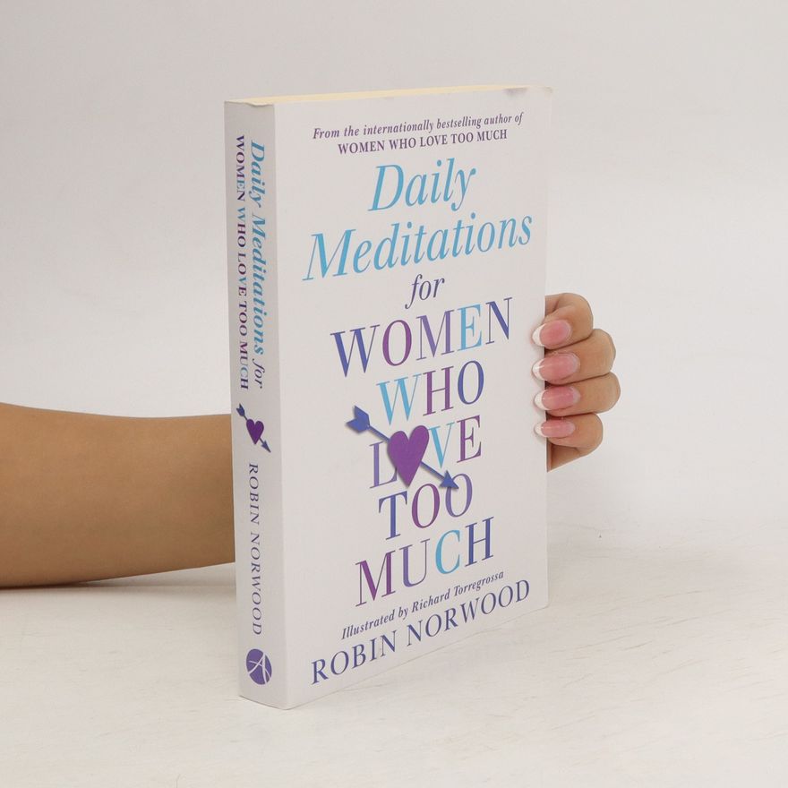 Robin Norwood Daily Meditations For Women Who Love Too Much