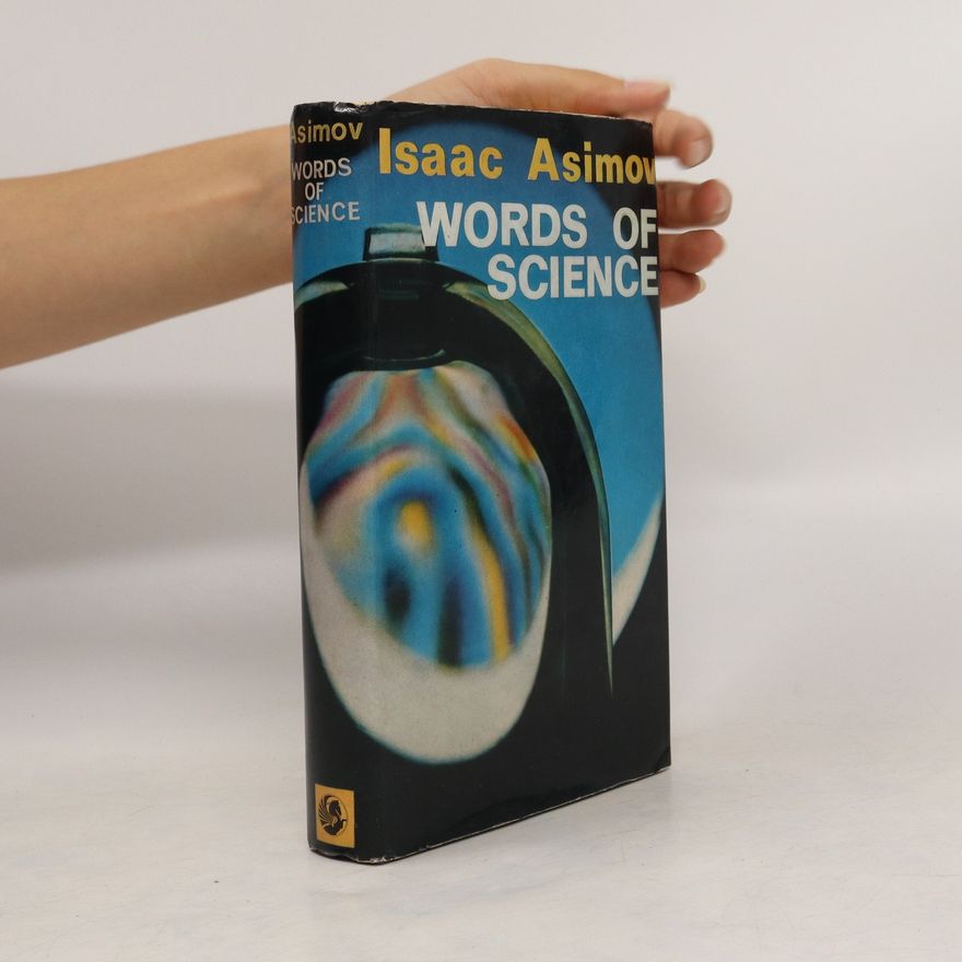 Isaac Asimov Words of Science and the History Behind Them