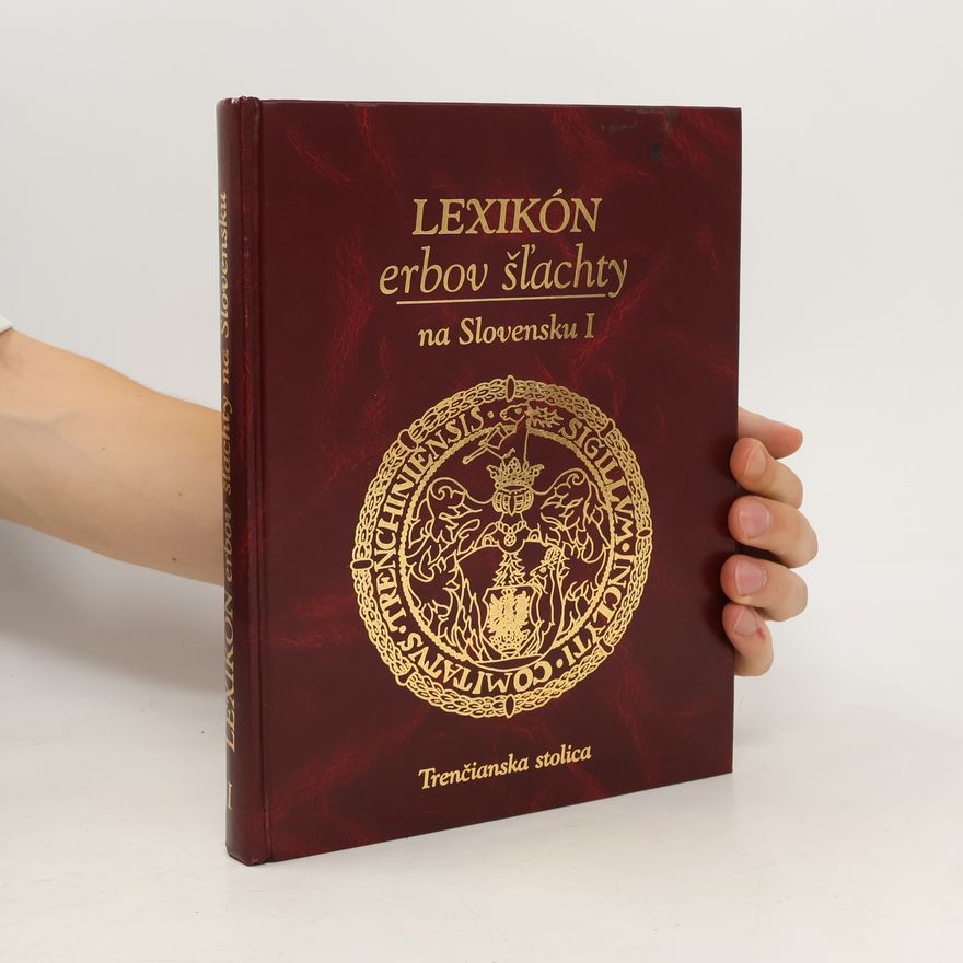 Frederik Federmayer Lexikón erbov šľachty na Slovensku I : Trenčianska stolica
