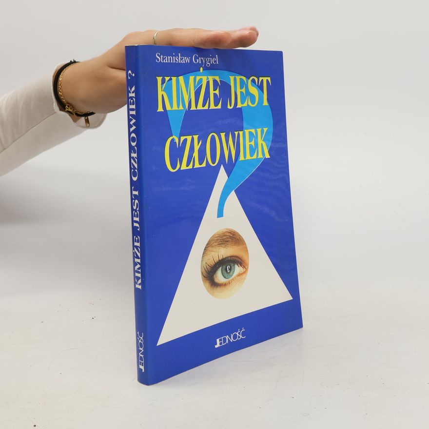 Stanisław Grygiel Kimże jest człowiek ?