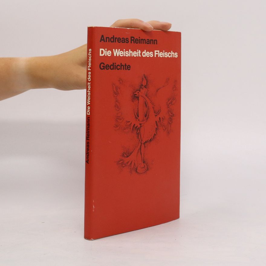 Andreas Reimann Die Weisheit des Fleischs
