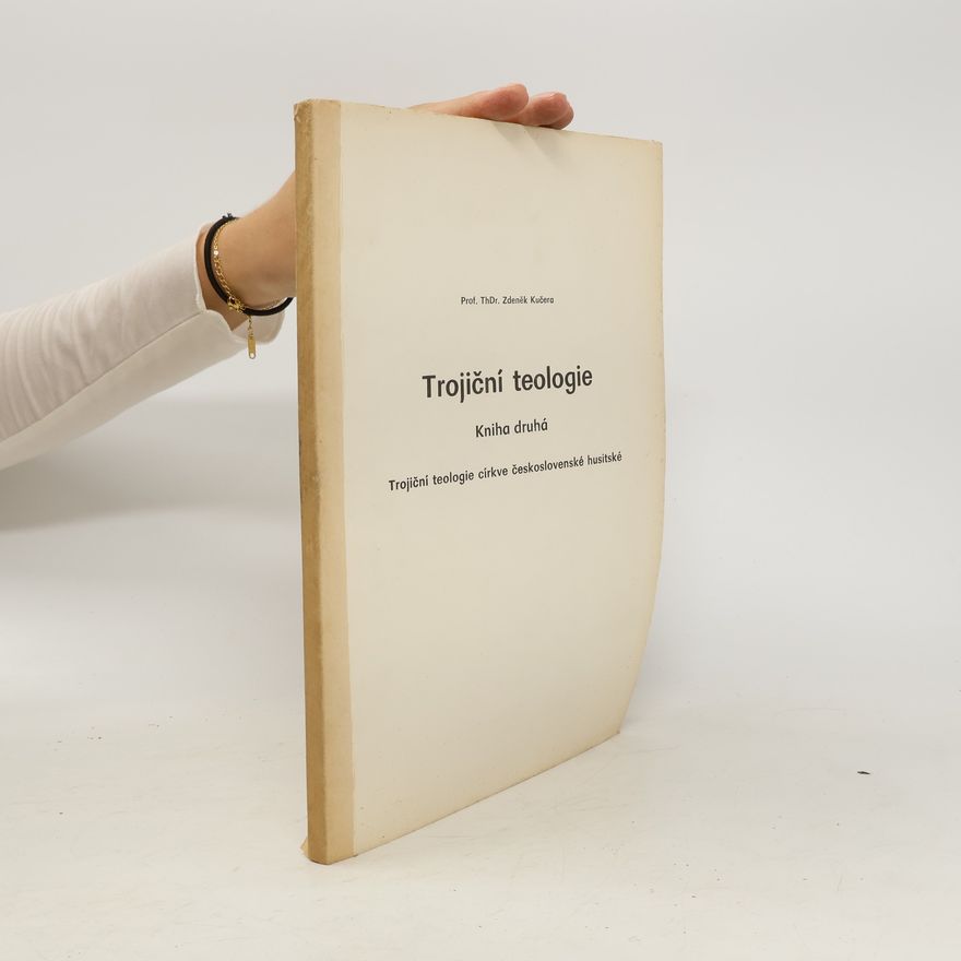 Zdeněk Kučera Trojiční teologie 2