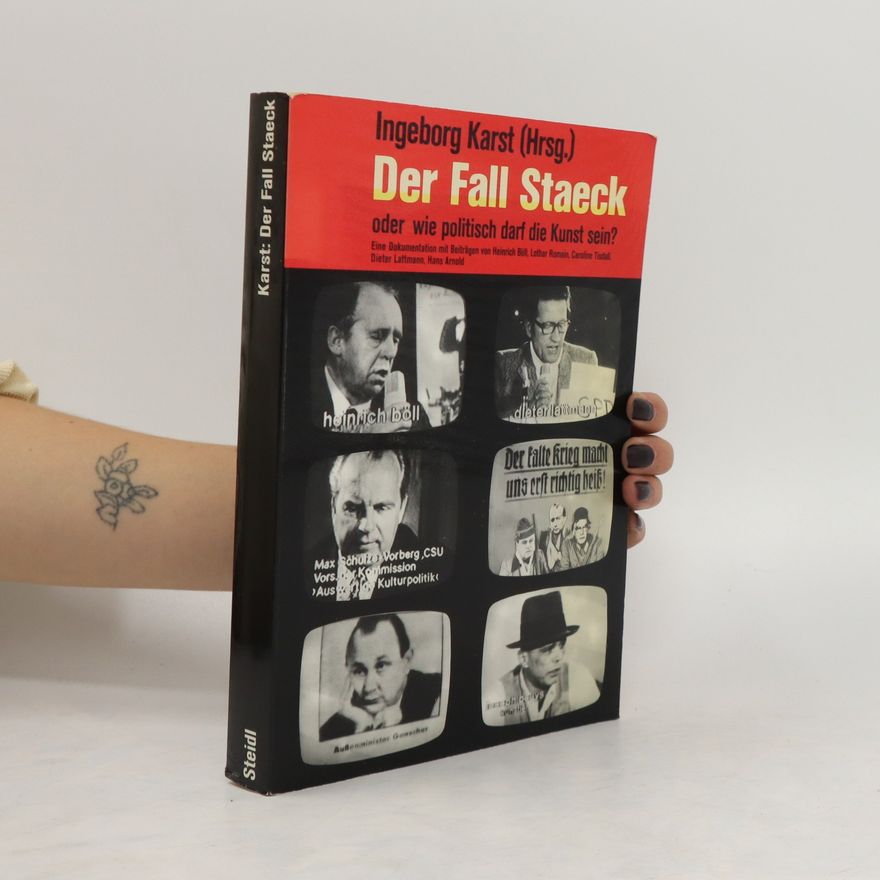 Inge Karst Staeck Der Fall Staeck oder wie politisch darf die Kunst sein?