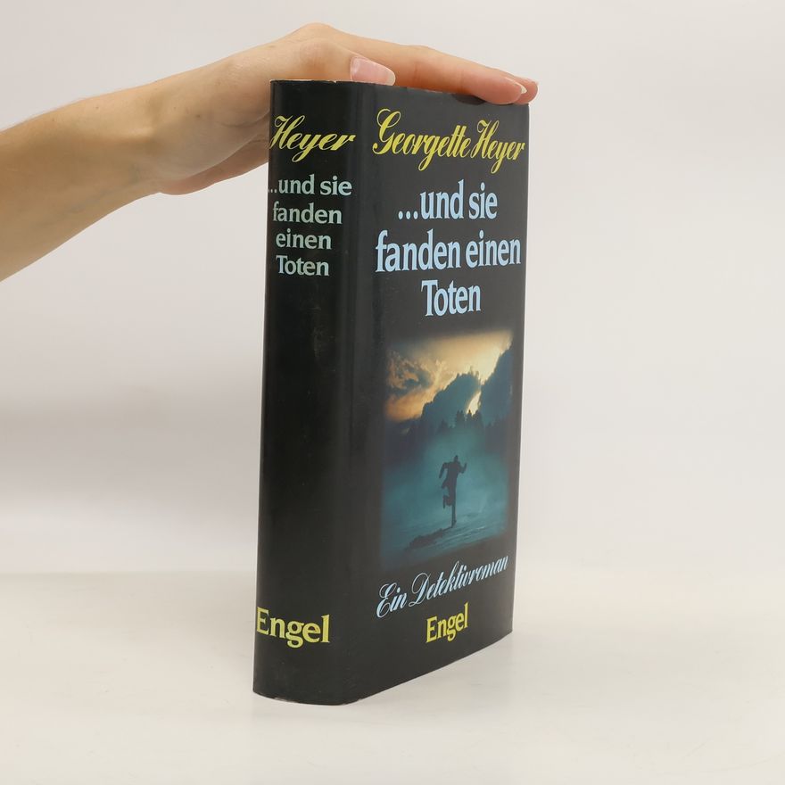 George Heyer ...und sie fanden einen Toten