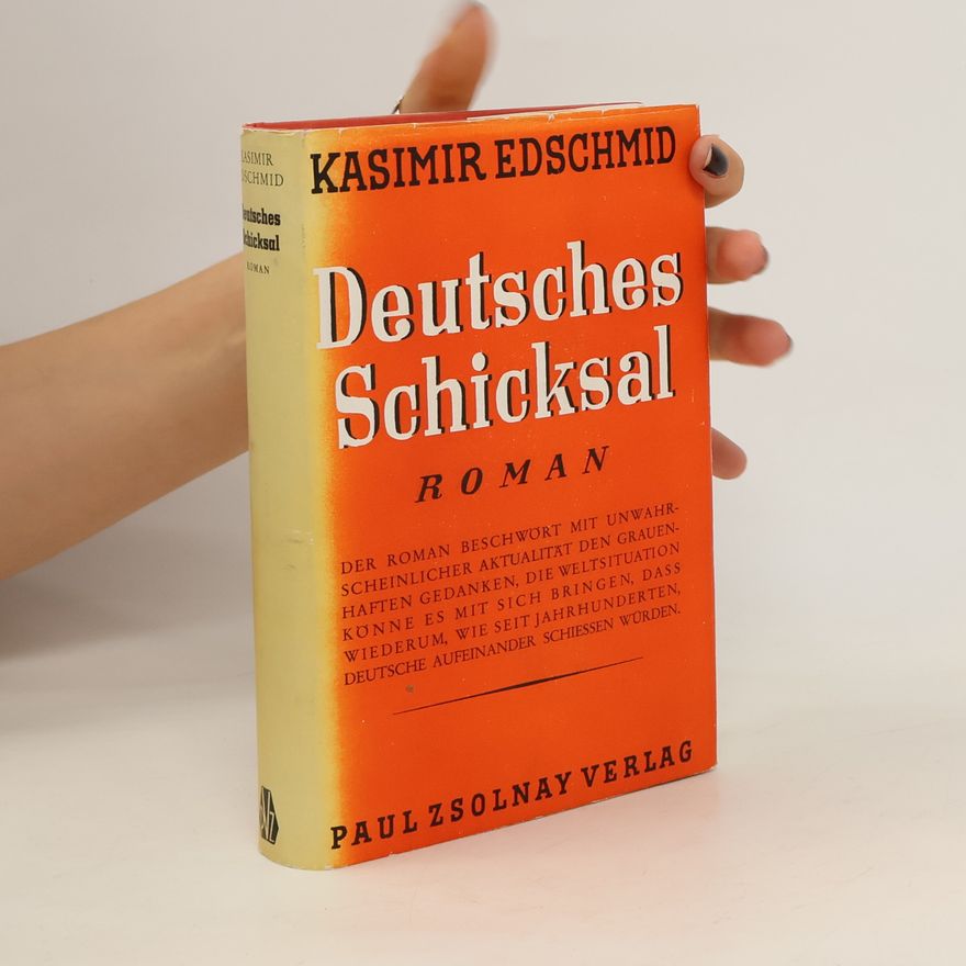 Kasimir Edschmid Deutsches Schicksal
