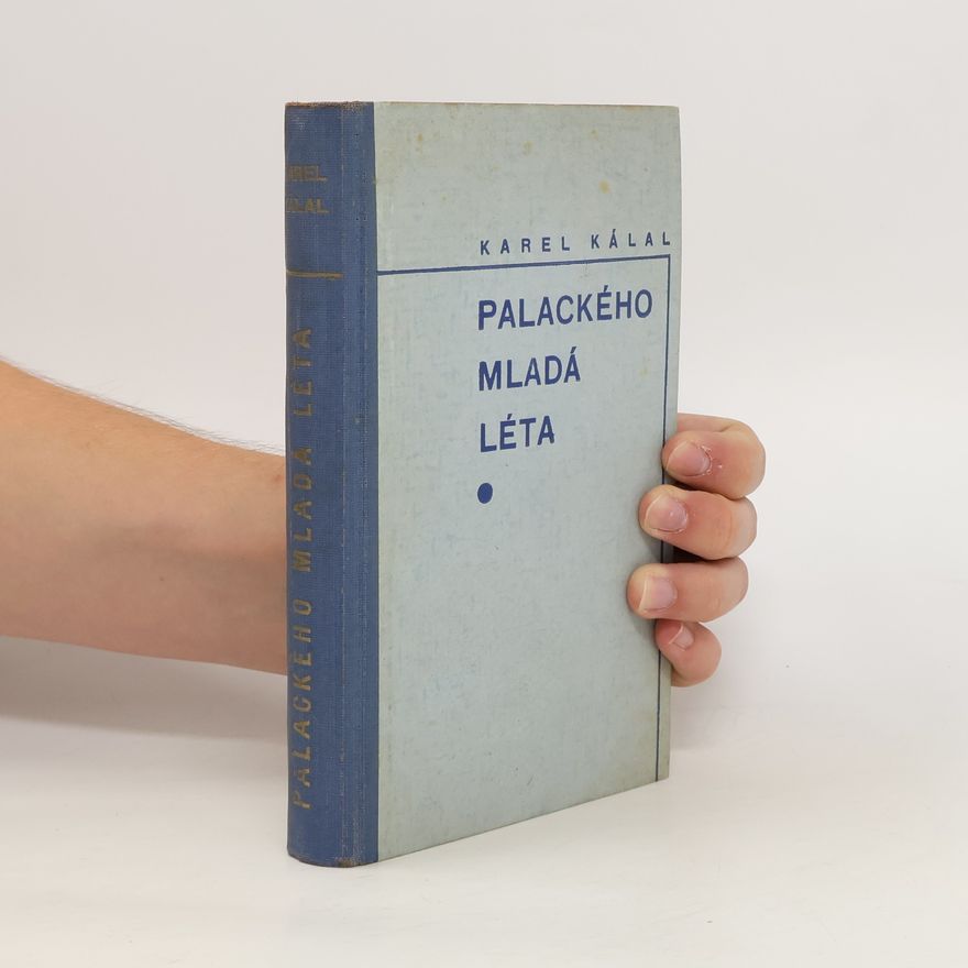 Karel Kálal Palackého mladá léta