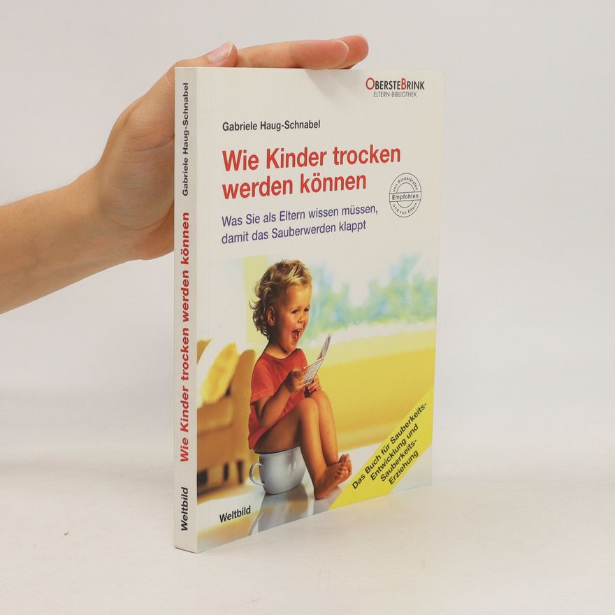 Gabriele Haug-Schnabel Wie Kinder trocken werden können