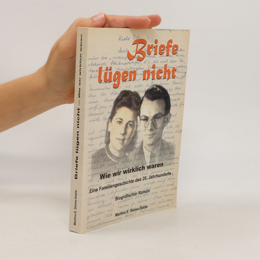 Martina E. Siems-Dahle Briefe lügen nicht