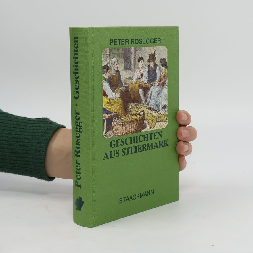 Peter Rosegger Geschichten aus Steiermark