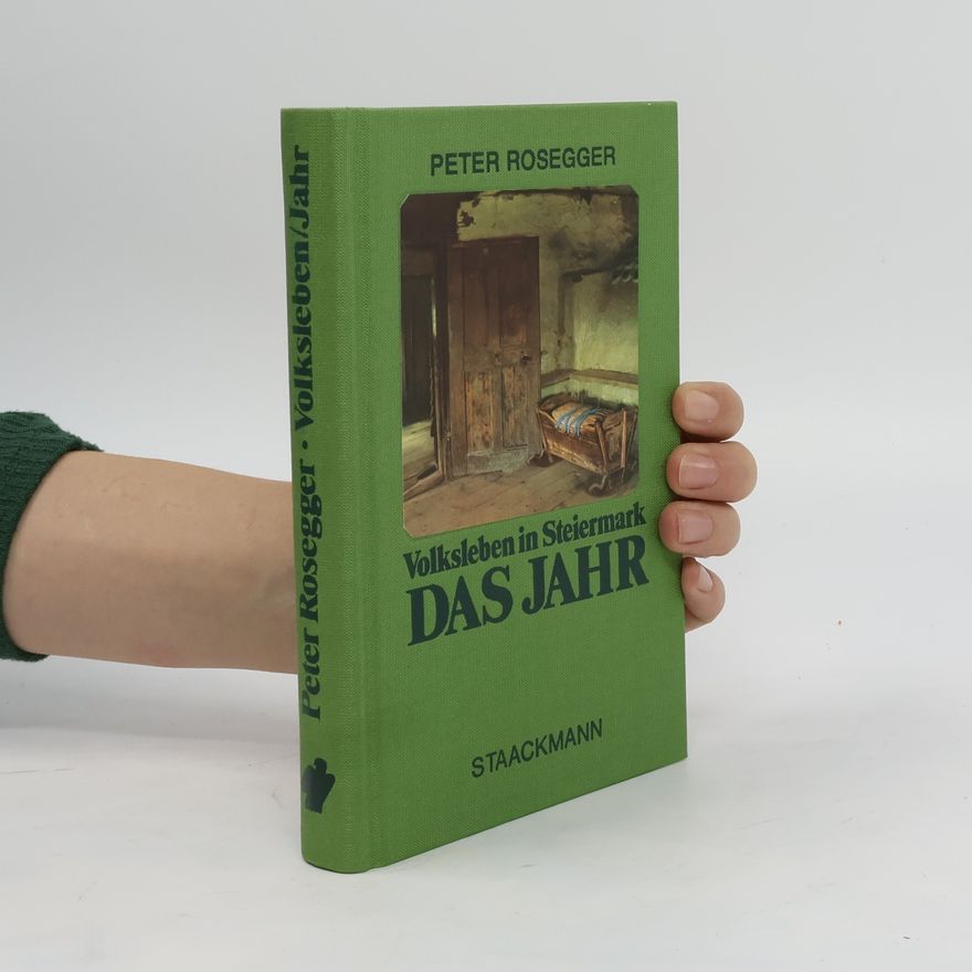 Peter Rosegger Das Volksleben in Steiermark