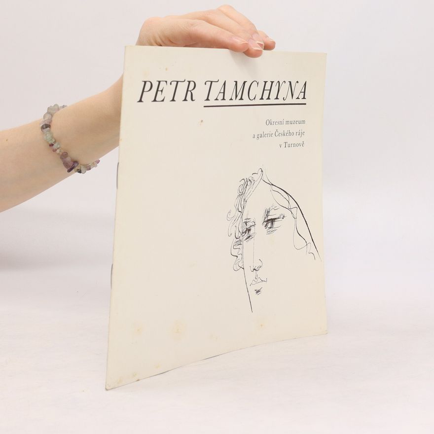 Kolektiv autorů Petr Tamchyna. Okresní muzeum a galerie Českého ráje v Turnově