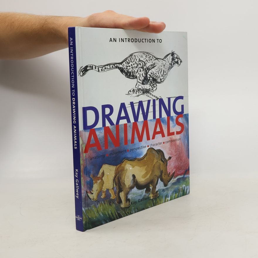 Kay Gallwey An Introduction to Drawing Animals