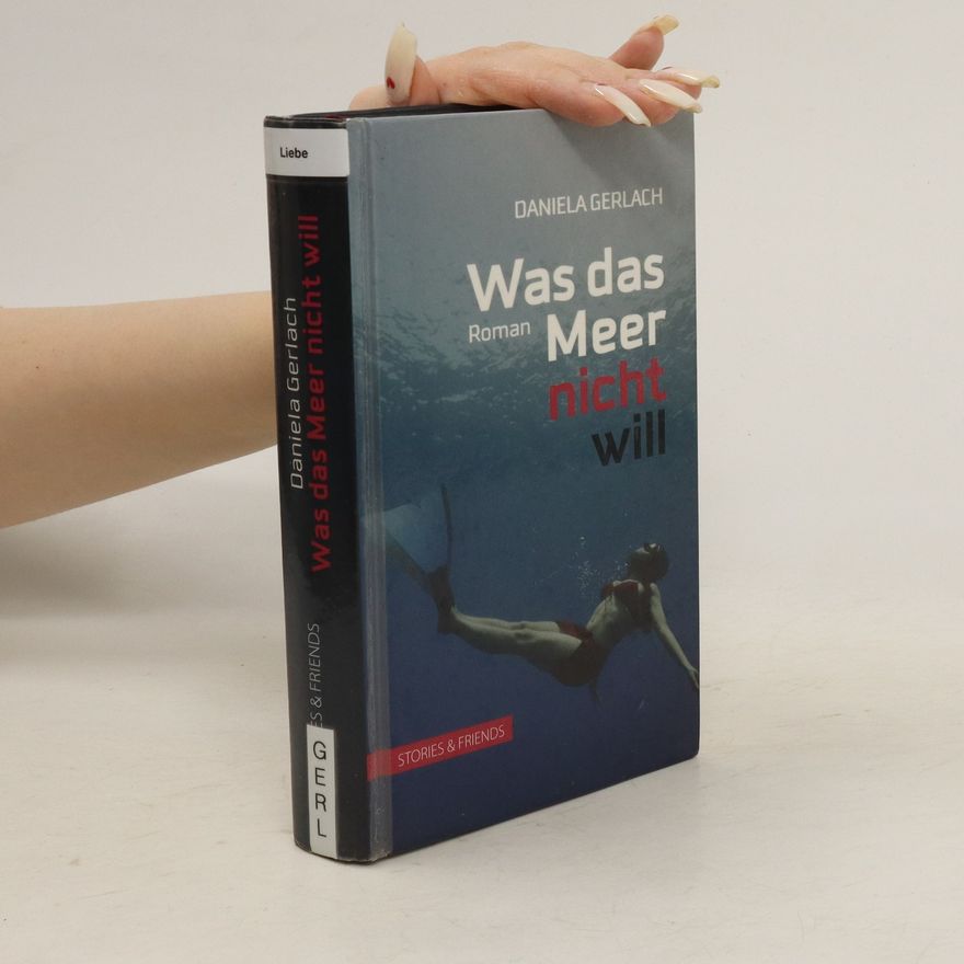 Daniela Gerlach Was das Meer nicht will