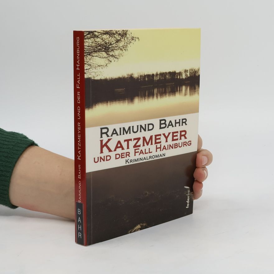 Raimund Bahr Katzmeyer und der Fall Hainburg