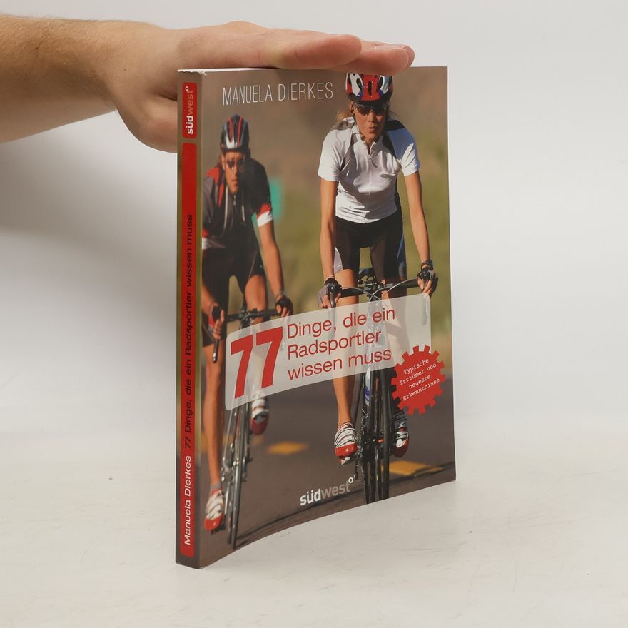 Manuela Dierkes 77 Dinge, die ein Radsportler wissen muss