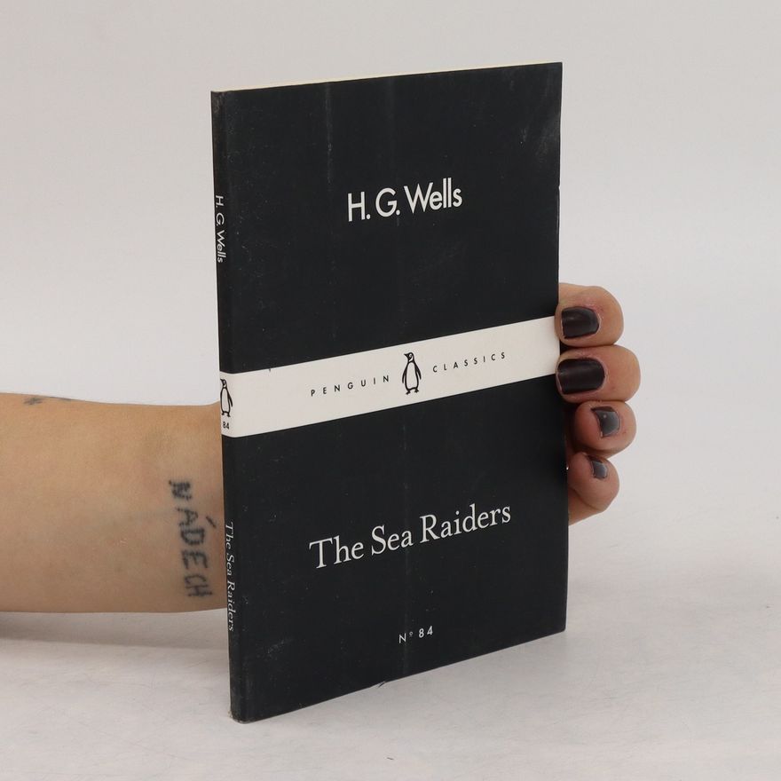 Herbert George Wells The Sea Raiders