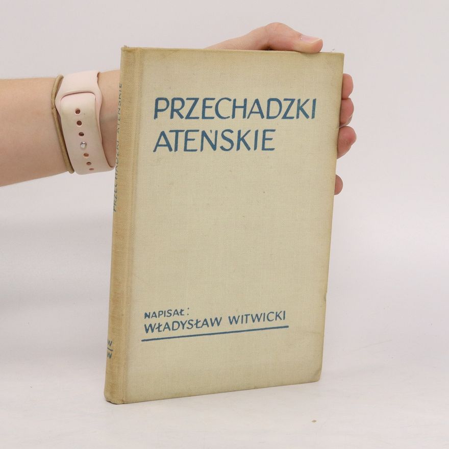 Władysław Witwicki Przechadzki ateńskie