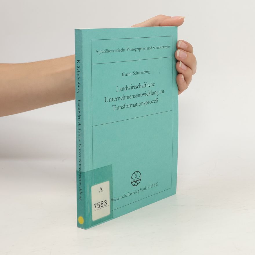 Kerstin Schulenburg Landwirtschaftliche Unternehmensentwicklung im Transformationsprozess