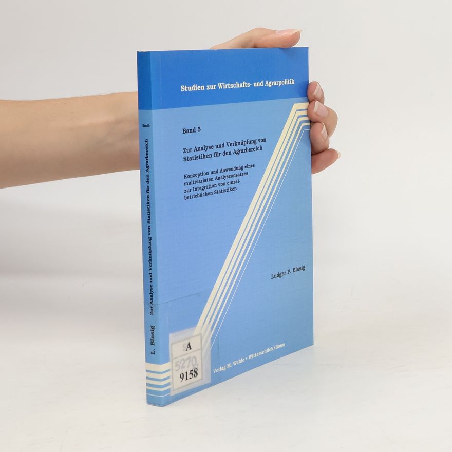 Ludger Paul Blasig Zur Analyse und Verknüpfung von Statistiken für den Agrarbereich