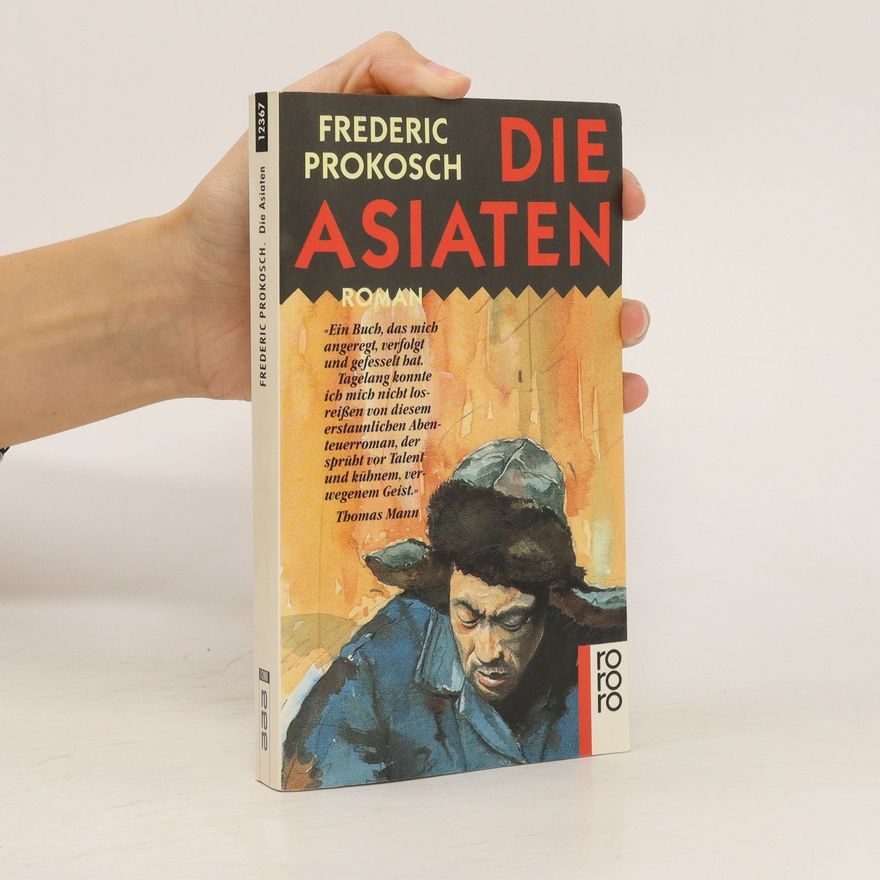 Frederic Prokosch Die Asiaten