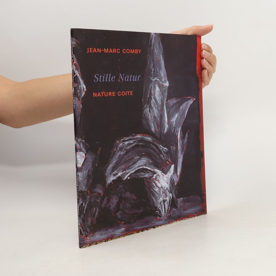 Cathérine Henry Jean-Marc Comby - stille Natur - nature coite