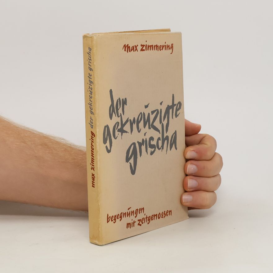Max Zimmering Der gekreuzigte Grischa