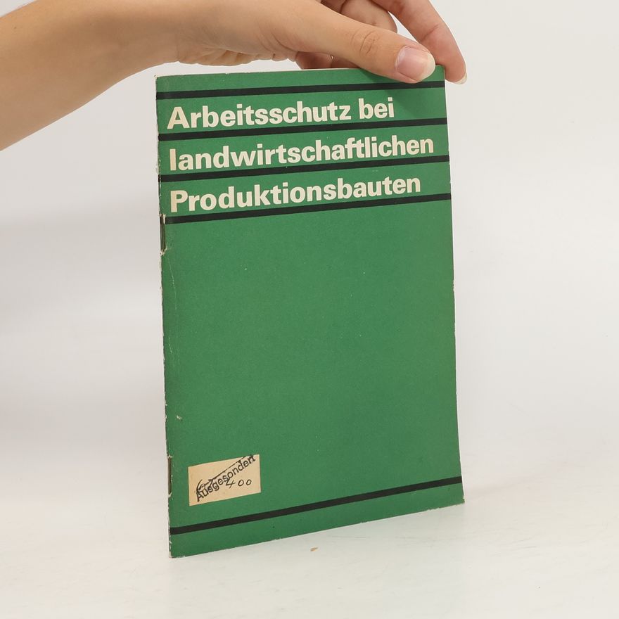 Gottfried Ullrich Arbeitsschutz bei landwirtschaftlichen Produktionsbauten