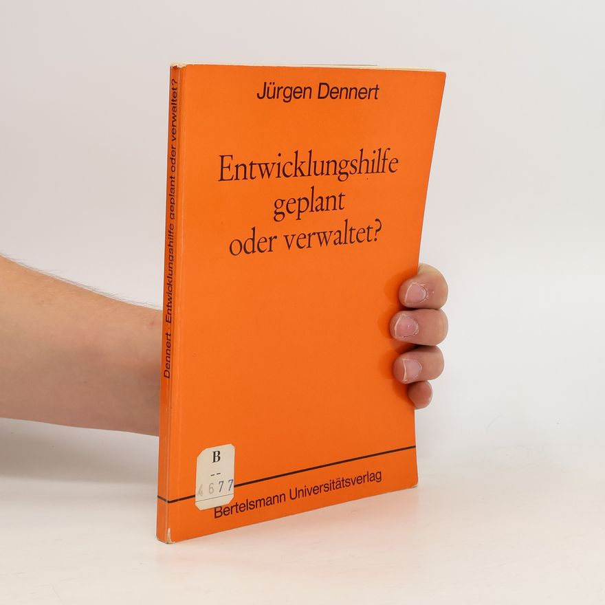 Jürgen Dennert Entwicklungshilfe geplant oder verwaltet?