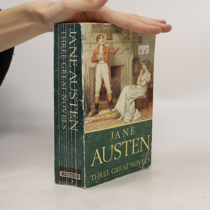 Jane Austen Jane Austen's Three Great Novels