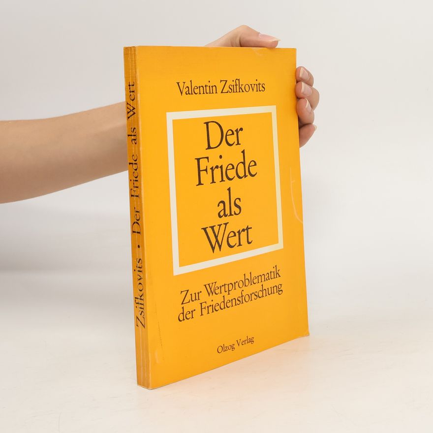 Valentin Zsifkovits Der Friede als Wert