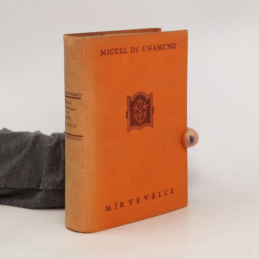 Miguel de Unamuno Mír ve válce