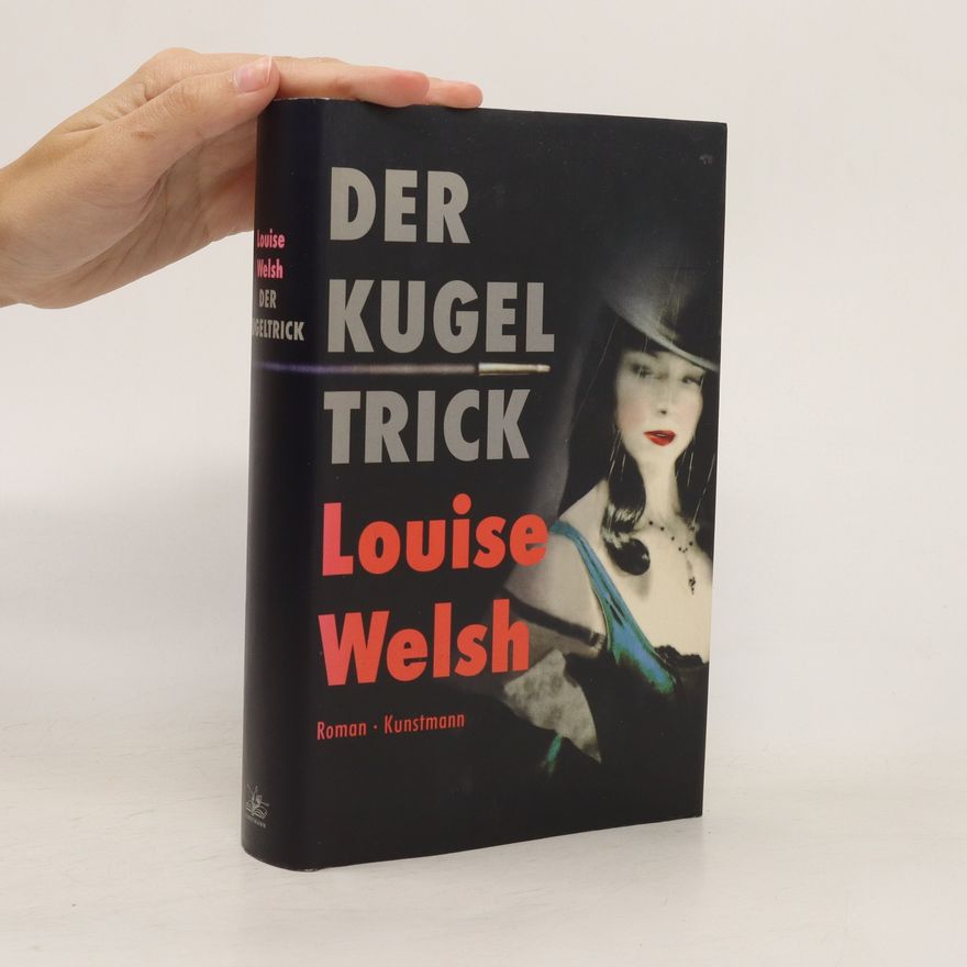 Louise Welsh Der Kugeltrick