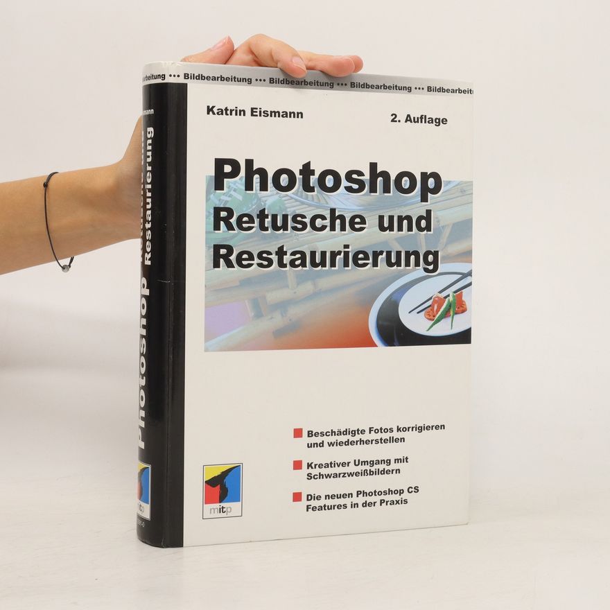 Katrin Eismann Photoshop - Retusche und Restaurierung