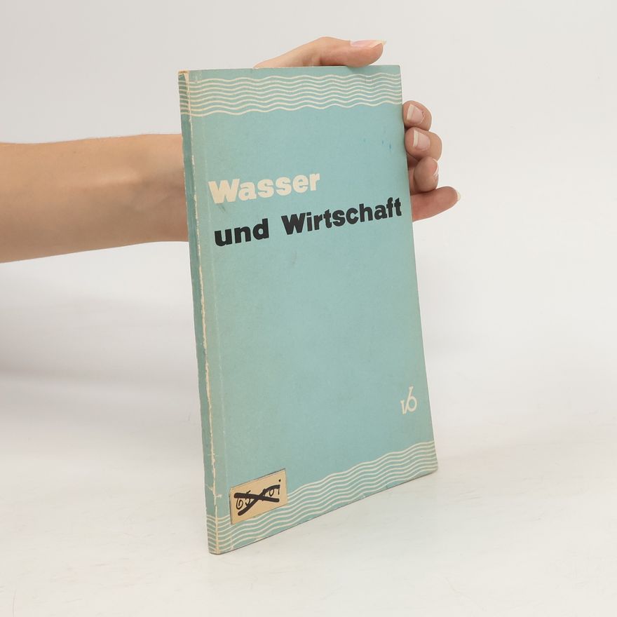 Kolektiv autorů Wasser und Wirtschaft