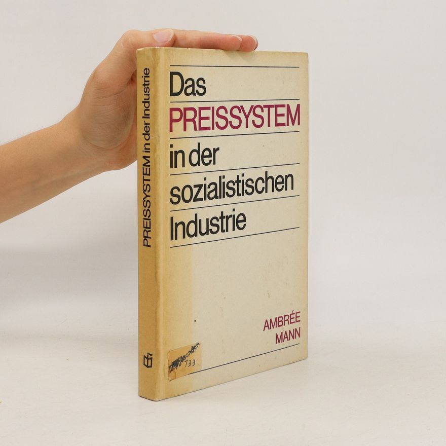 Ambreé Mann Das Preissystem in der sozialistischen Industrie