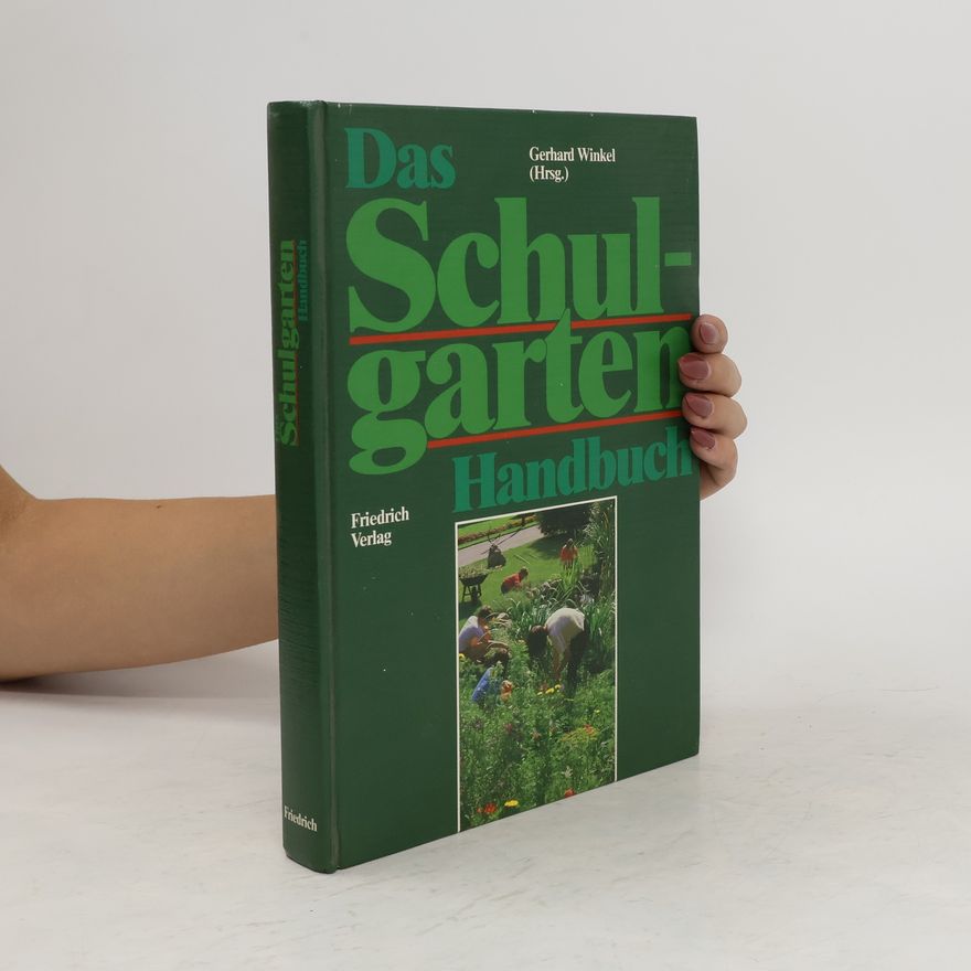 Gerhard Winkel Das Schulgarten-Handbuch