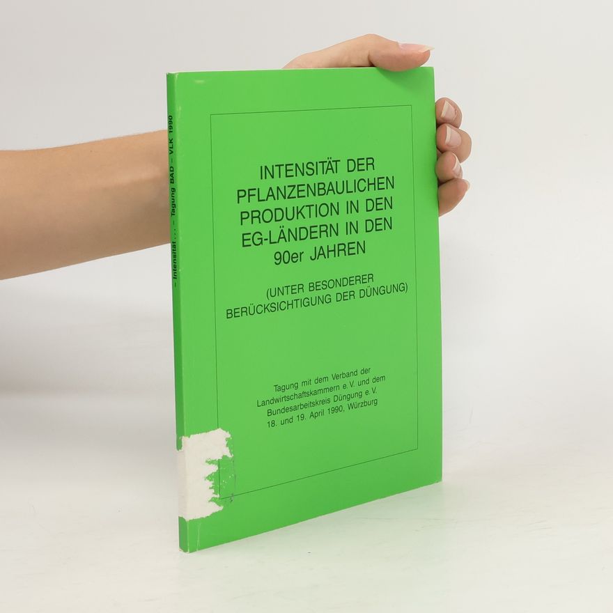 Autorenkollektiv Intensität der pflanzenbaulichen Produktion in den EG-Ländern in den 90er Jahren