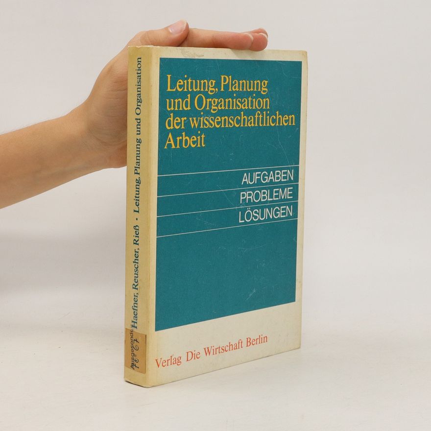 Hans Walter Riess Leitung, Planung und Organisation der wissenschaftlichen Arbeit