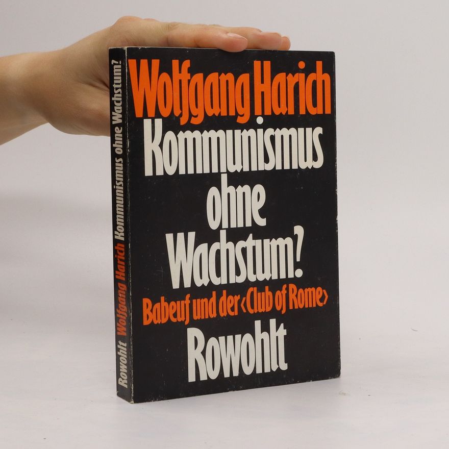 Wolfgang Harich Kommunismus ohne Wachstum?