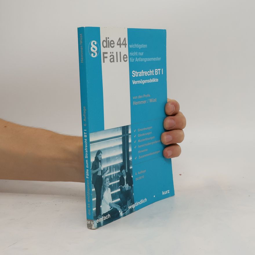 Kolektiv autorů Die ... wichtigsten Fälle Strafrecht BT