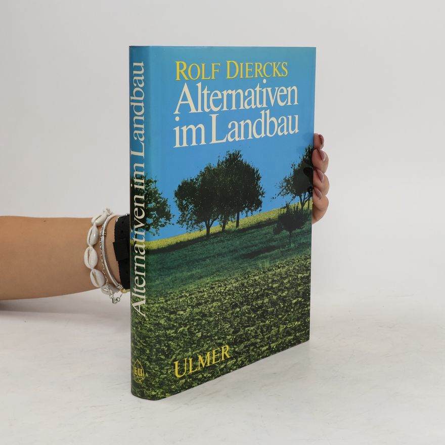 Rolf Diercks Alternativen im Landbau