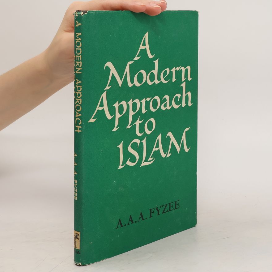 Asaf Ali Asghar Fyzee A Modern approach to Islam