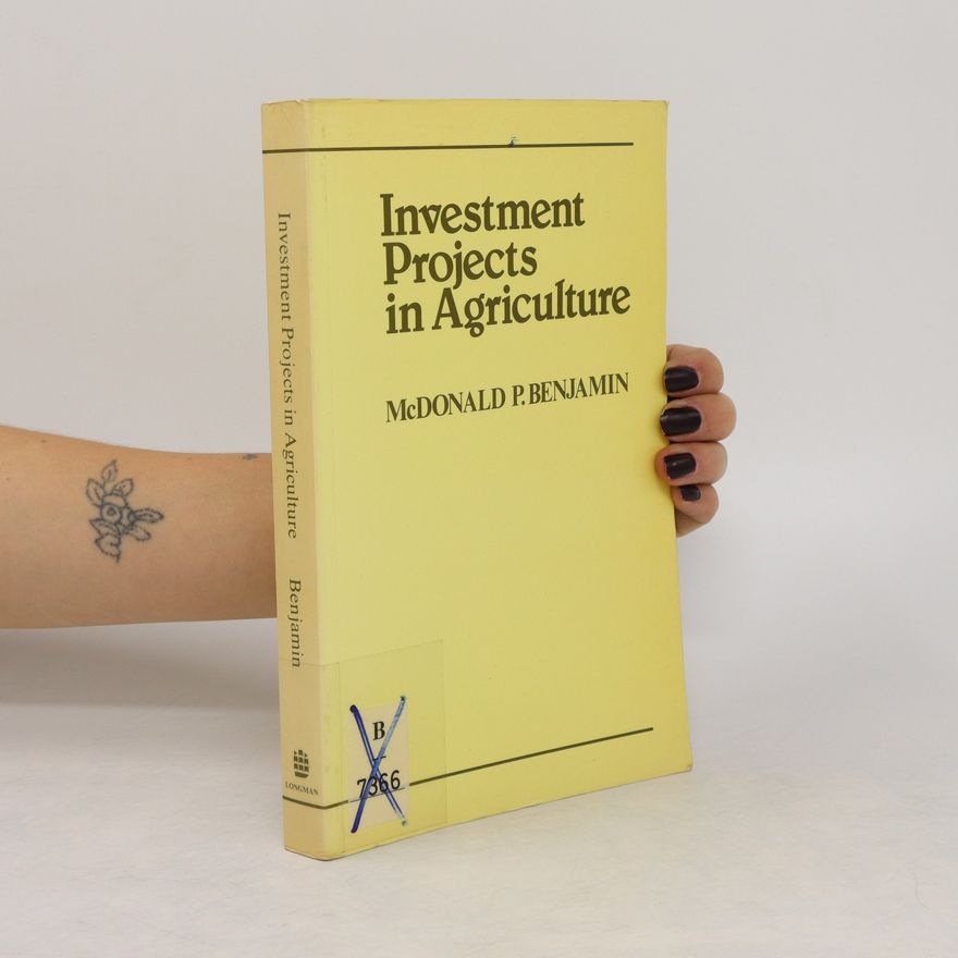 McDonald P. Benjamin Investment Projects in Agriculture