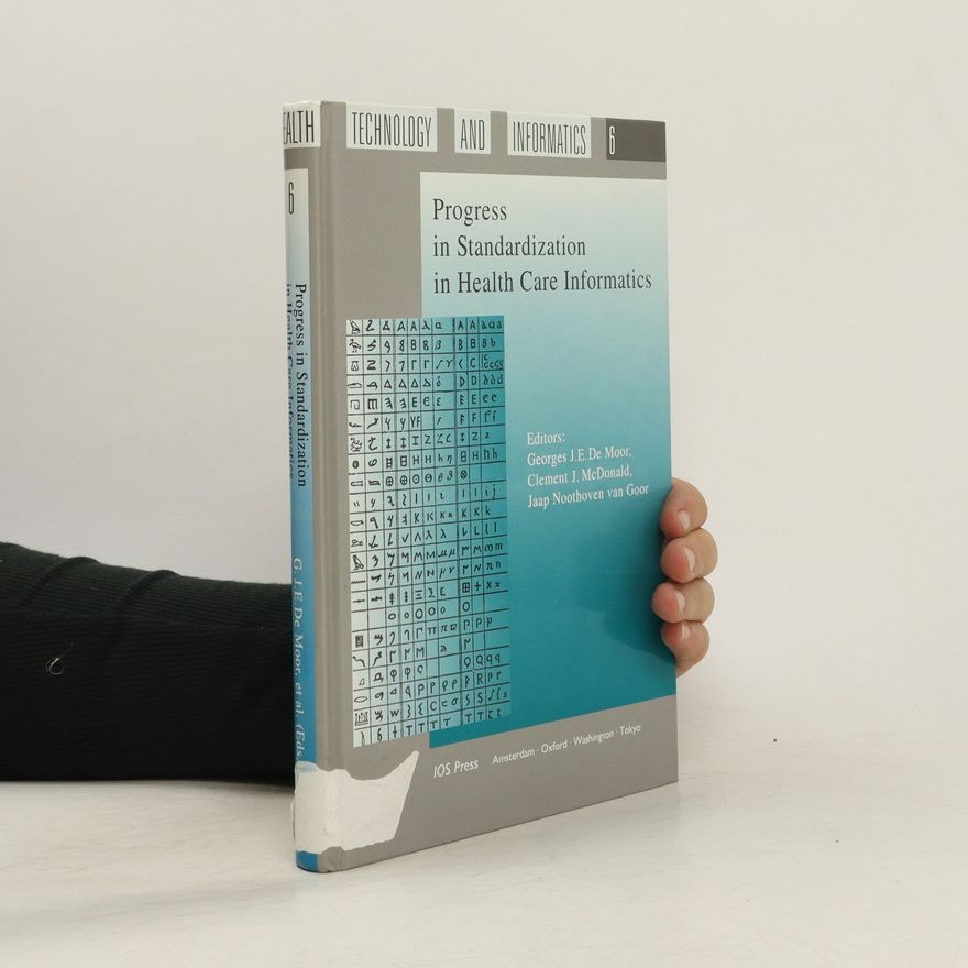 Jaap Noothoven van Goor Progress in Standardization in Health Care Informatics