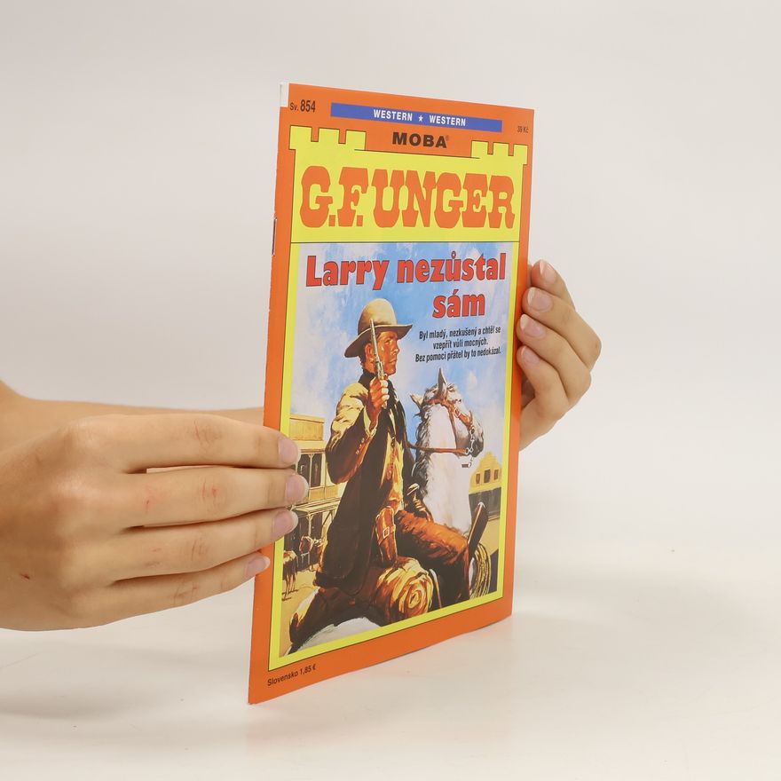 Gert Fritz Unger Larry nezůstal sám