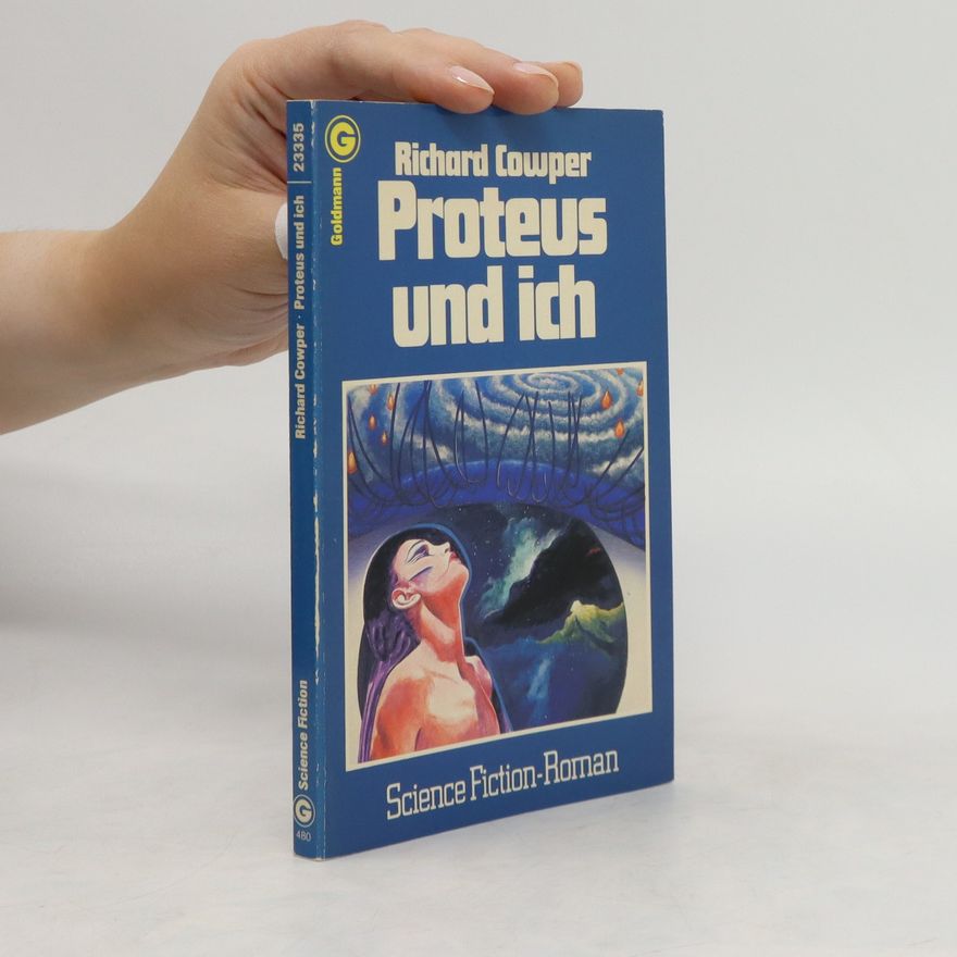 Richard Cowper Proteus und ich